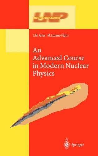 An Advanced Course in Modern Nuclear Physics: (581 Lecture Notes in Physics)