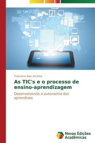 As TIC's e o processo de ensino-aprendizagem: (Portuguese)