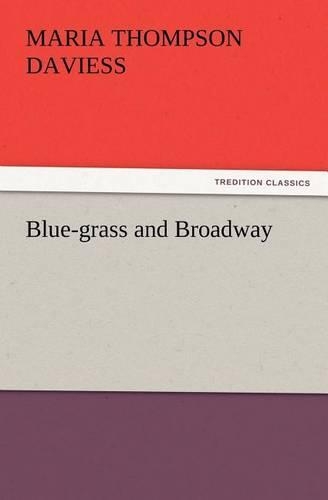 Blue-grass and Broadway: (English)