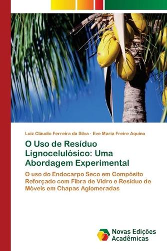 O Uso de Resíduo Lignocelulósico