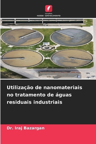 Utilização de nanomateriais no tratamento de águas residuais industriais