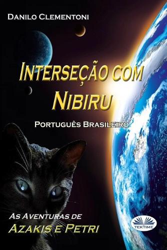 Interseção com Nibiru: As aventuras de Azakis e Petri(2 As Aventuras de Azakis E Petri)