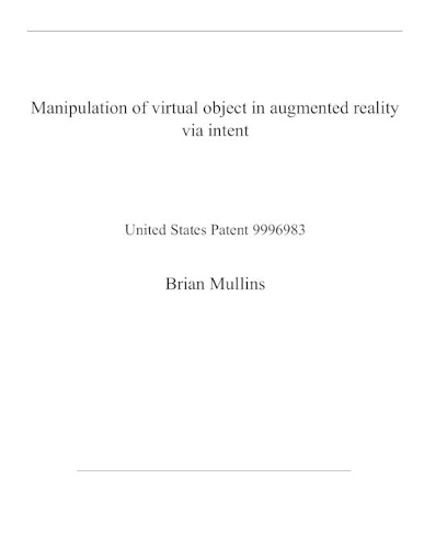 Manipulation of virtual object in augmented reality via intent: United States Patent 9996983