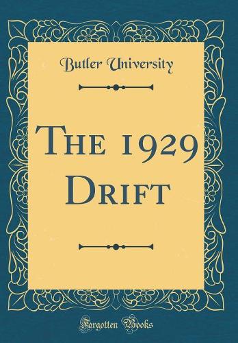 The 1929 Drift (Classic Reprint)