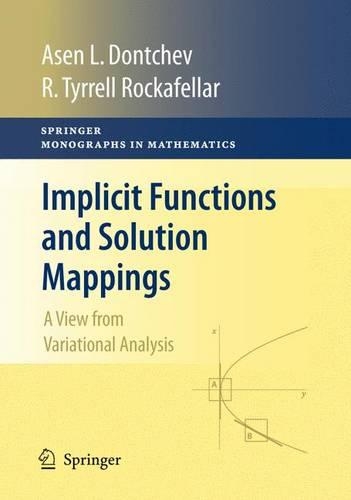 Implicit Functions and Solution Mappings: a View from Variational Analysis(Springer Monographs in Mathematics)