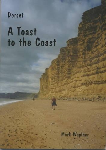Dorset: A Toast to the Coast