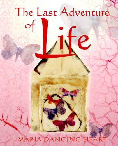 The Last Adventure of Life: Sacred Resources for Transition