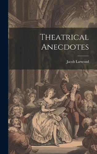 Theatrical Anecdotes