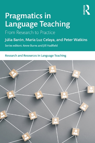 Pragmatics in Language Teaching: From Research to Practice(Research and Resources in Language Teaching)