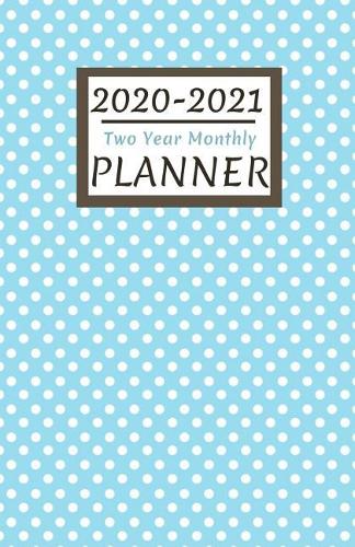 2020-2021 Two Year Monthly Planner: Blue Polka Dot Cute Small Pocket 5.06 x 7.81