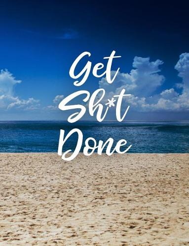 Get Sh*t Done