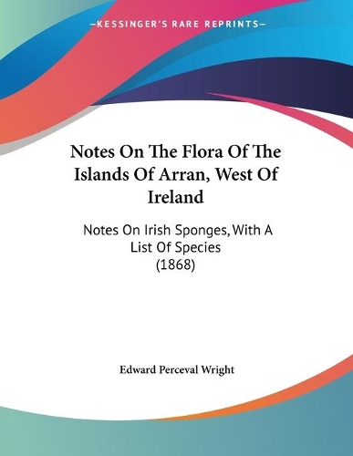 Notes On The Flora Of The Islands Of Arran, West Of Ireland