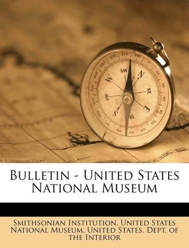 Bulletin - United States National Museum Volume No. 20 1883: (English)