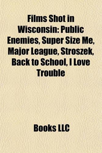 Films Shot in Wisconsin (Film Guide)
