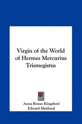 Virgin of the World of Hermes Mercurius Trismegistus: (English)