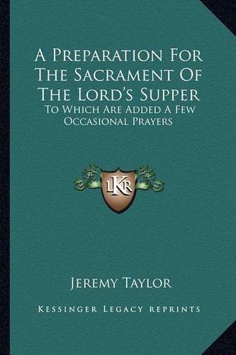 A Preparation For The Sacrament Of The Lord's Supper