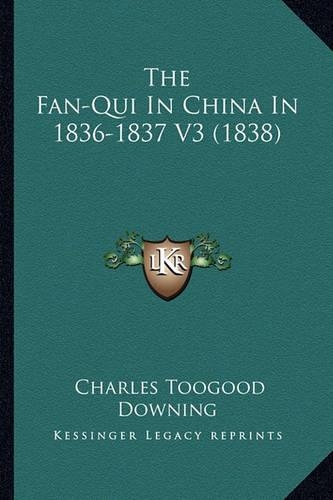 The Fan-Qui In China In 1836-1837 V3 (1838)