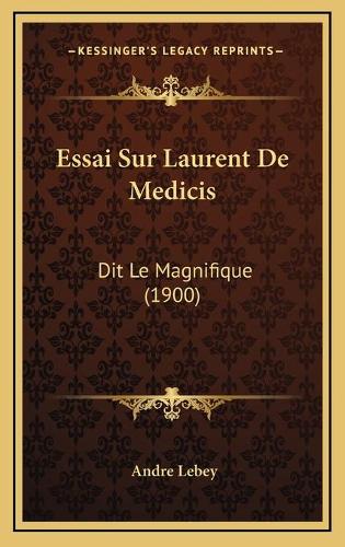 Essai Sur Laurent De Medicis