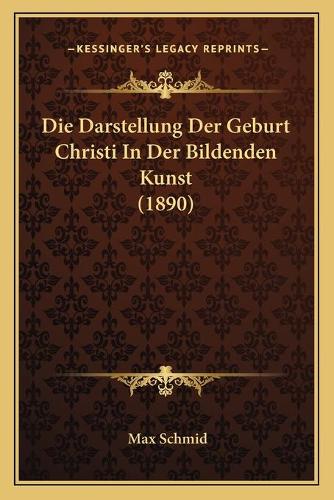 Die Darstellung Der Geburt Christi In Der Bildenden Kunst (1890)