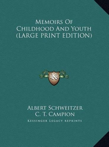 Memoirs Of Childhood And Youth (LARGE PRINT EDITION)