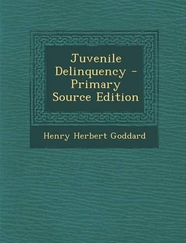 Juvenile Delinquency - Primary Source Edition: (English)