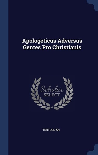 Apologeticus Adversus Gentes Pro Christianis