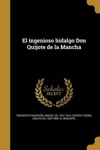 El ingenioso hidalgo Don Quijote de la Mancha