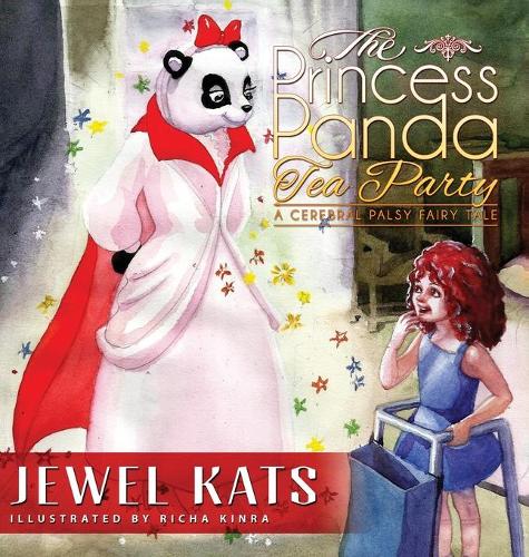 Princess Panda Tea Party: A Cerebral Palsy Fairy Tale(Fairy Ability Tales)