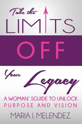 Take the Limits Off Your Legacy