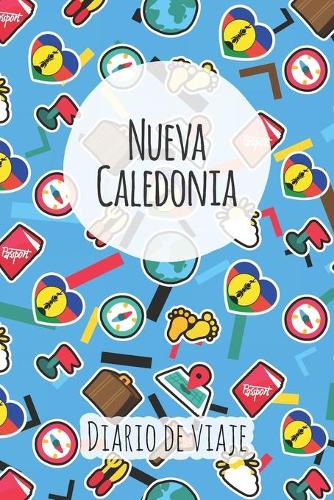 Diario de viaje Nueva Caledonia: Planificador de viajes I Planificador de viajes por carretera I Cuaderno de puntos I Cuaderno de viaje I Diario de bolsillo I Regalo para mochileros