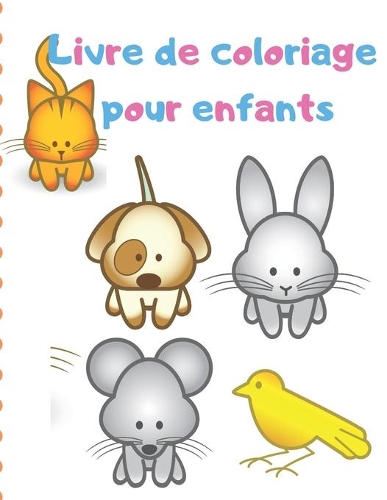 Livre de coloriage pour enfants: Livre de coloriage simple pour les enfants