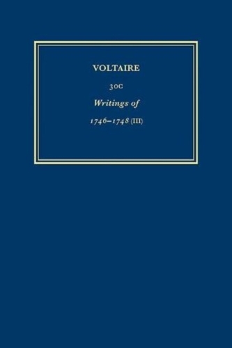 Œuvres complètes de Voltaire (Complete Works of Voltaire) 30C: Oeuvres de 1746-1748 (III)(30C Œuvres complètes de Voltaire (Complete Works of Voltaire))