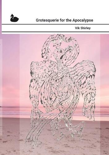 Grotesquerie for the Apocalypse