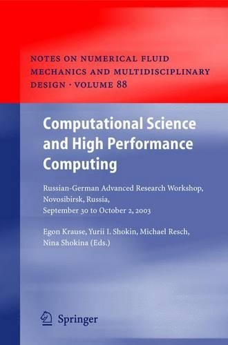Computational Science and High Performance Computing: Russian-German Advanced Research Workshop, Novosibirsk, Russia, September 30 to October 2, 2003(88 Notes on Numerical Fluid Mechanics and Multidisciplinary Design)