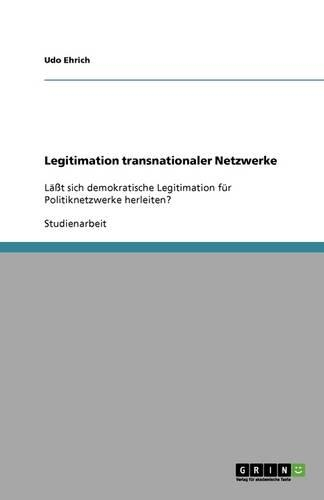 Legitimation Transnationaler Netzwerke