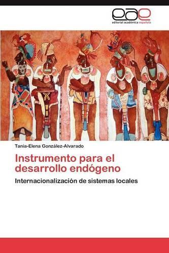 Instrumento Para El Desarrollo Endogeno: (Spanish)