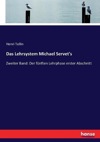 Das Lehrsystem Michael Servet's