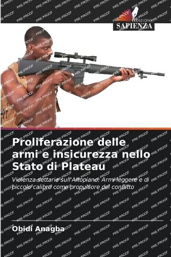 Proliferazione delle armi e insicurezza nello Stato di Plateau