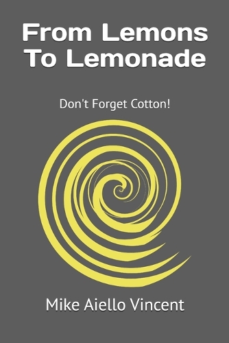 From Lemons To Lemonade: Don't Forget Cotton!