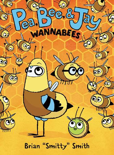 Pea, Bee, & Jay #2: Wannabees(2 Pea, Bee, & Jay)