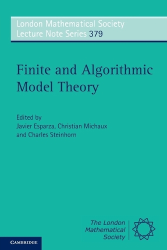 Finite and Algorithmic Model Theory: (Series Number 379 London Mathematical Society Lecture Note Series)