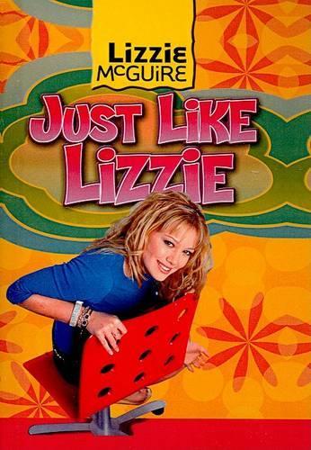 Just Like Lizzie: (Lizzie McGuire (Unnumbered))