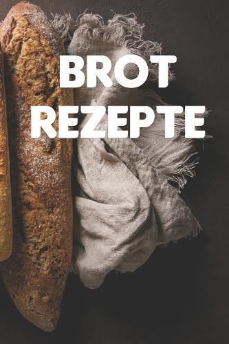 Brot Rezepte