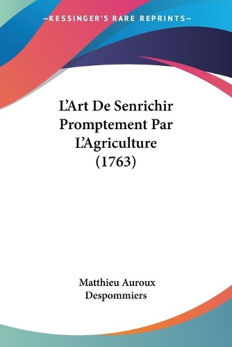 L'Art De Senrichir Promptement Par L'Agriculture (1763)