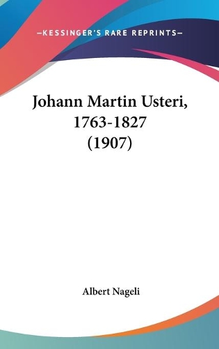 Johann Martin Usteri, 1763-1827 (1907)