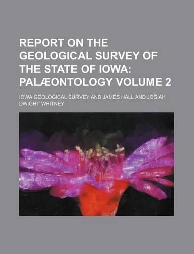 Report on the Geological Survey of the State of Iowa Volume 2; Palaeontology