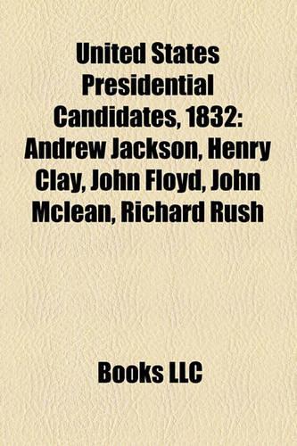 United States Presidential Candidates, 1832
