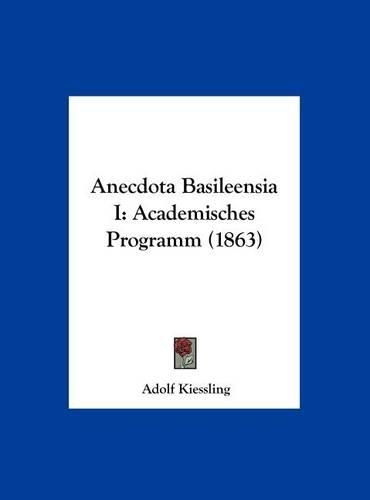 Anecdota Basileensia I