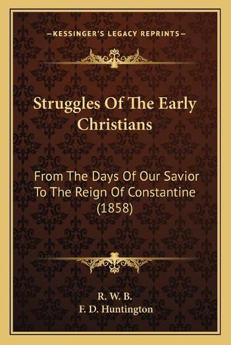Struggles Of The Early Christians