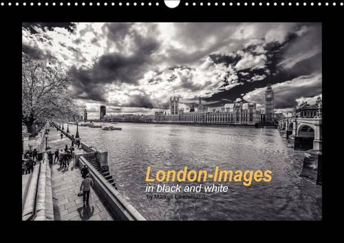 London Images / UK-Version 2017: Photos in Black and White with Contrasts of a Special Kind(Calvendo Places)